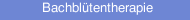 Bachblütentherapie